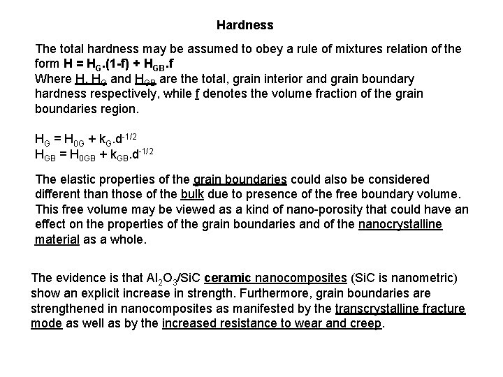 Hardness The total hardness may be assumed to obey a rule of mixtures relation