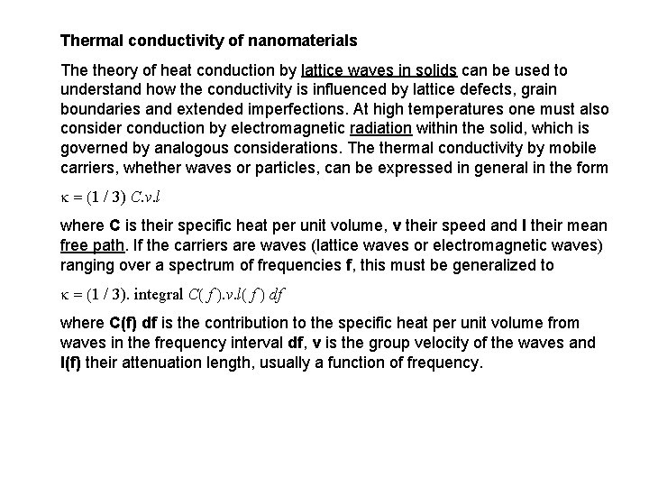 Thermal conductivity of nanomaterials The theory of heat conduction by lattice waves in solids