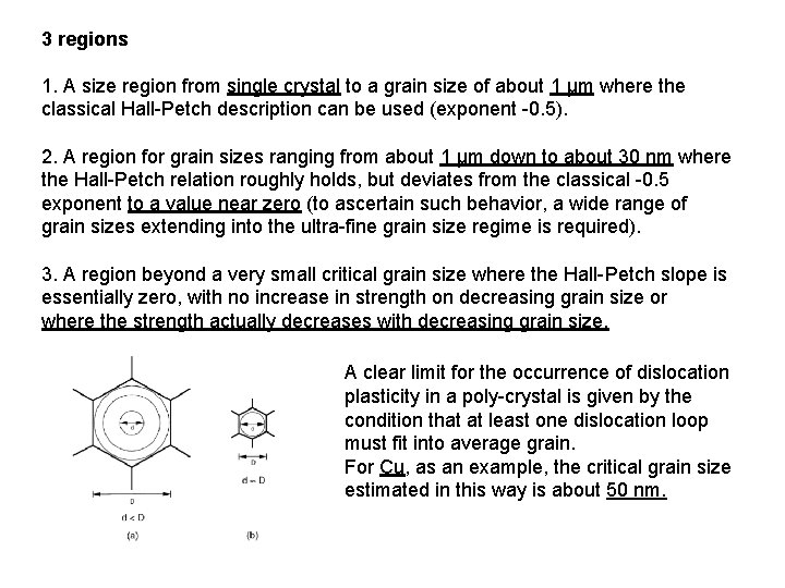 3 regions 1. A size region from single crystal to a grain size of