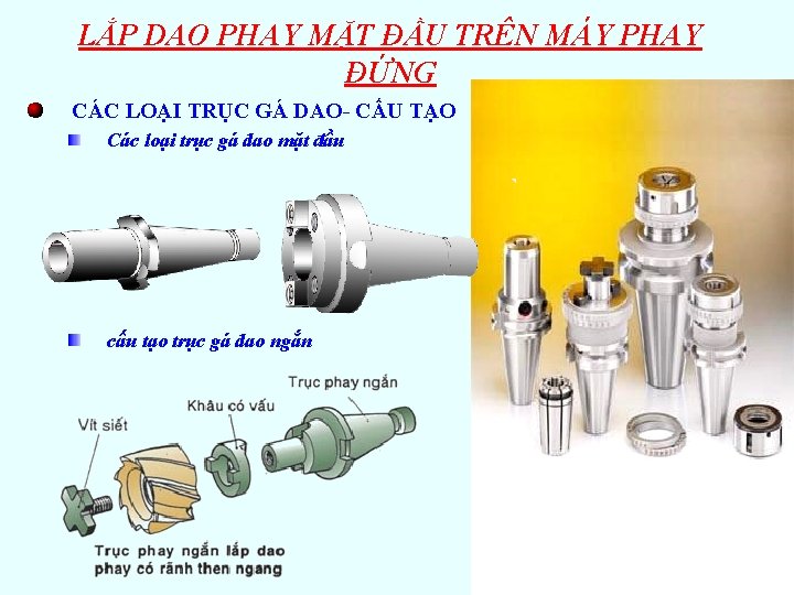 LẮP DAO PHAY MẶT ĐẦU TRÊN MÁY PHAY ĐỨNG CÁC LOẠI TRỤC GÁ DAO-