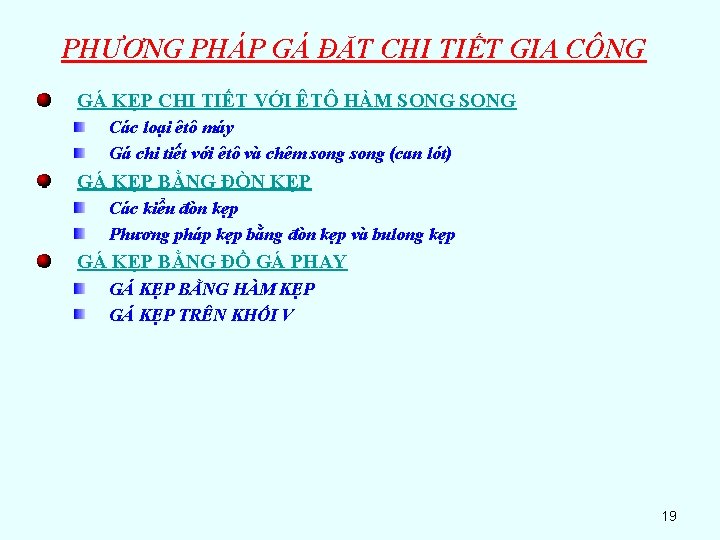 PHƯƠNG PHÁP GÁ ĐẶT CHI TIẾT GIA CÔNG GÁ KẸP CHI TIẾT VỚI ÊTÔ