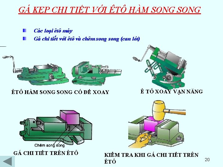 GÁ KẸP CHI TIẾT VỚI ÊTÔ HÀM SONG Các loại êtô máy Gá chi