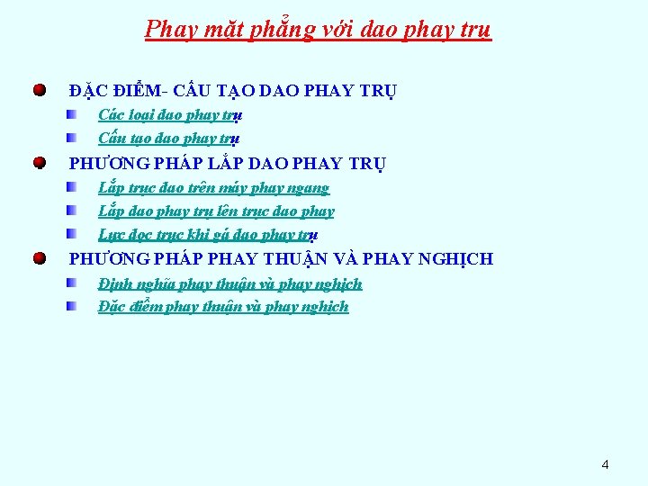 Phay mặt phẳng với dao phay trụ ĐẶC ĐIỂM- CẤU TẠO DAO PHAY TRỤ