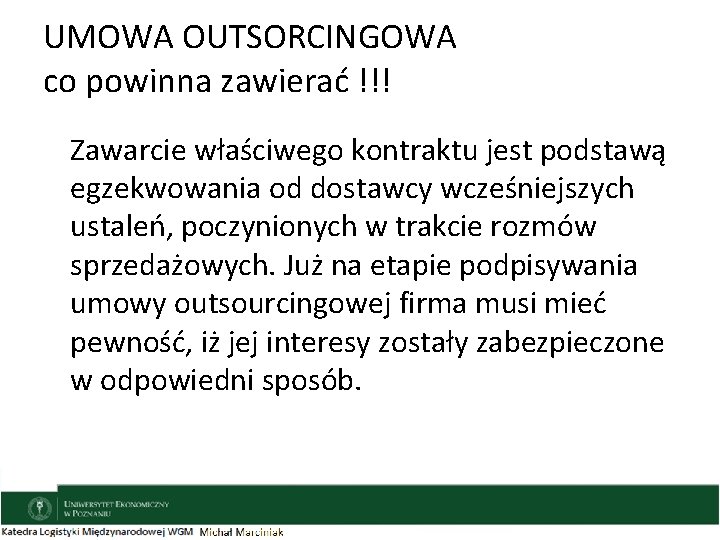 UMOWA OUTSORCINGOWA co powinna zawierać !!! Zawarcie właściwego kontraktu jest podstawą egzekwowania od dostawcy