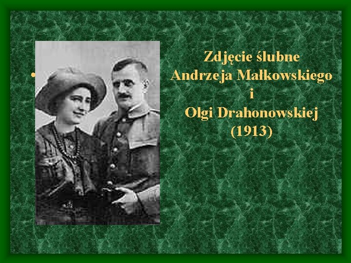  • Zdjęcie ślubne Andrzeja Małkowskiego i Olgi Drahonowskiej (1913) 