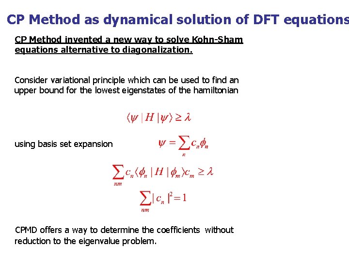 CP Method as dynamical solution of DFT equations CP Method invented a new way