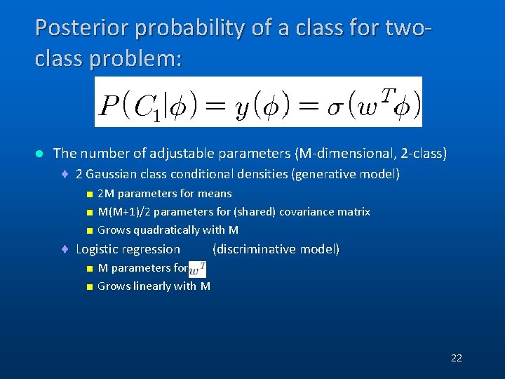 Posterior probability of a class for twoclass problem: l The number of adjustable parameters Posterior probability of a class for twoclass problem: l The number of adjustable parameters