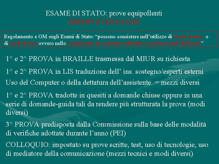 ESAME DI STATO: prove equipollenti ESEMPI E TIPOLOGIE Regolamento e OM sugli Esami di