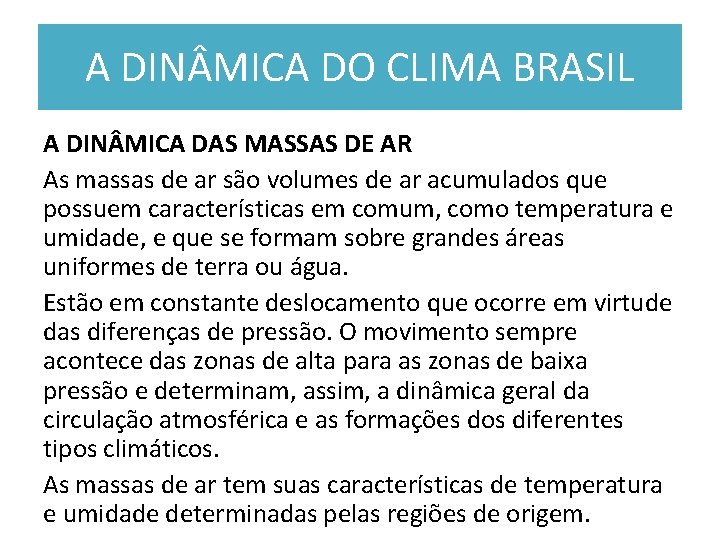 A DIN MICA DO CLIMA BRASIL A DIN MICA DAS MASSAS DE AR As