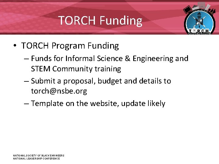 TORCH Funding • TORCH Program Funding – Funds for Informal Science & Engineering and TORCH Funding • TORCH Program Funding – Funds for Informal Science & Engineering and