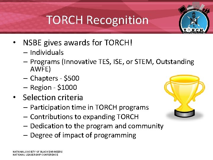TORCH Recognition • NSBE gives awards for TORCH! – Individuals – Programs (Innovative TES, TORCH Recognition • NSBE gives awards for TORCH! – Individuals – Programs (Innovative TES,