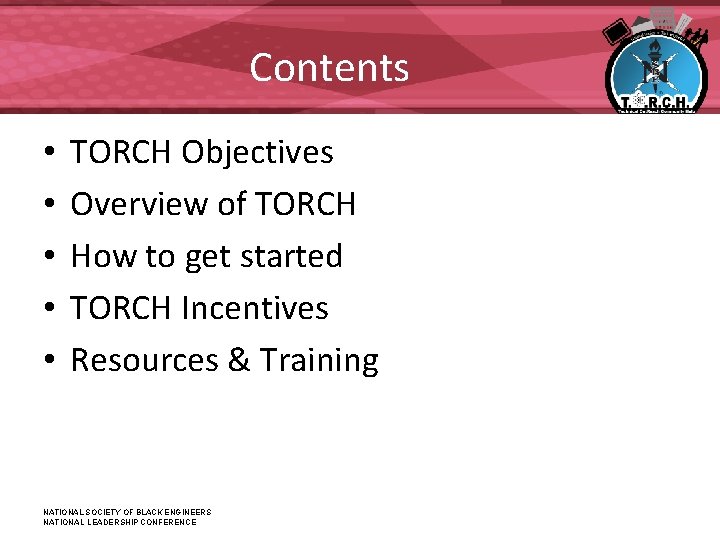 Contents • • • TORCH Objectives Overview of TORCH How to get started TORCH Contents • • • TORCH Objectives Overview of TORCH How to get started TORCH