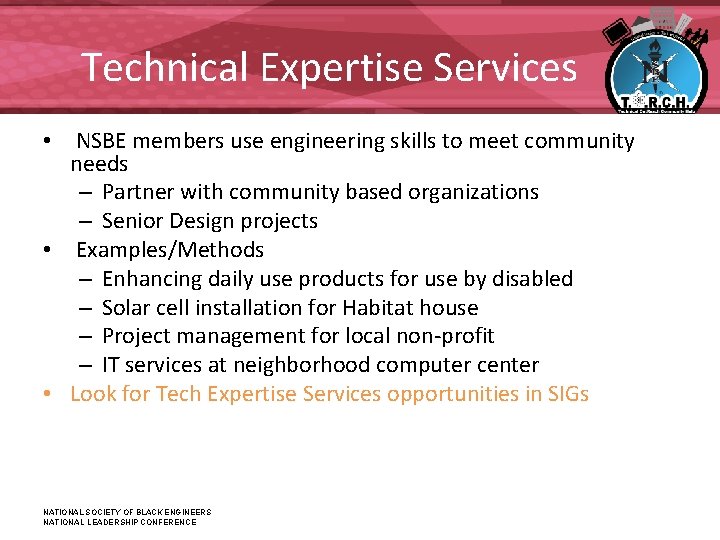Technical Expertise Services • NSBE members use engineering skills to meet community needs – Technical Expertise Services • NSBE members use engineering skills to meet community needs –
