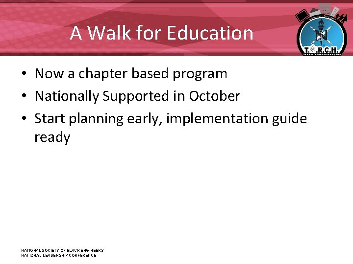 A Walk for Education • Now a chapter based program • Nationally Supported in A Walk for Education • Now a chapter based program • Nationally Supported in