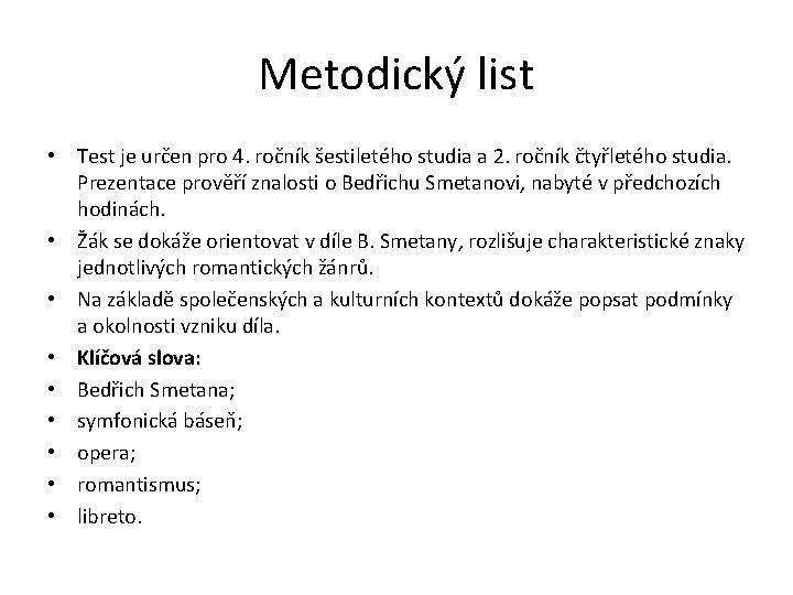 Metodický list • Test je určen pro 4. ročník šestiletého studia a 2. ročník