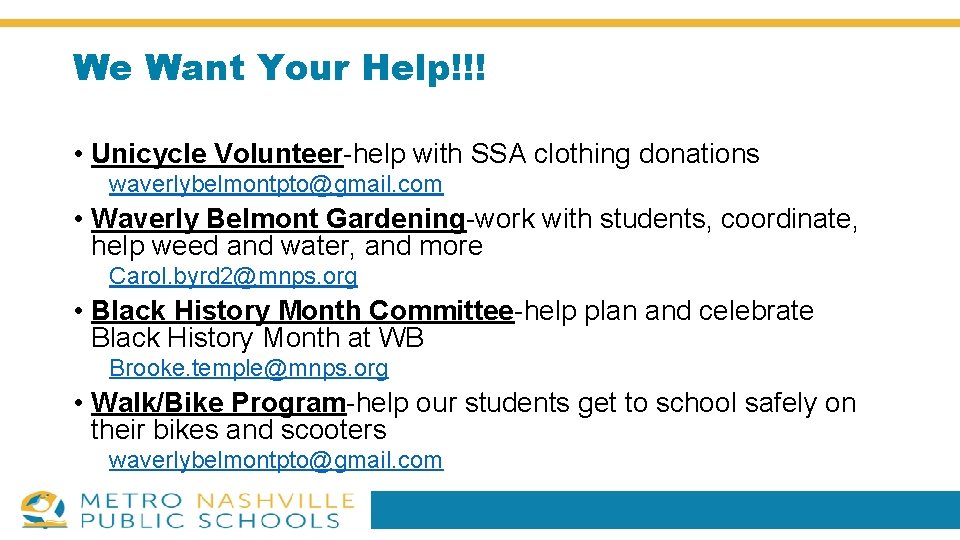 We Want Your Help!!! • Unicycle Volunteer-help with SSA clothing donations waverlybelmontpto@gmail. com •