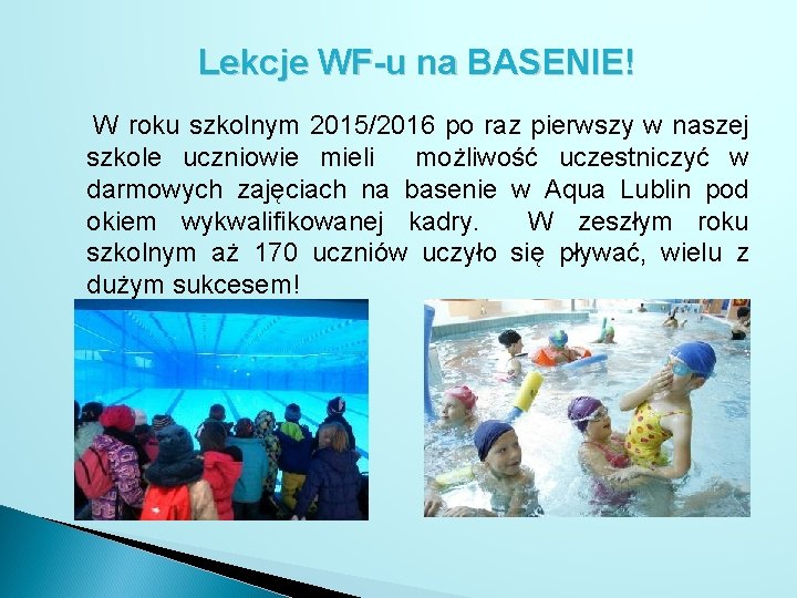 Lekcje WF-u na BASENIE! W roku szkolnym 2015/2016 po raz pierwszy w naszej szkole