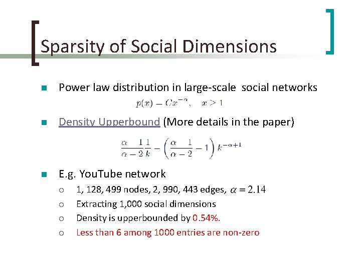 Sparsity of Social Dimensions n Power law distribution in large-scale social networks n Density