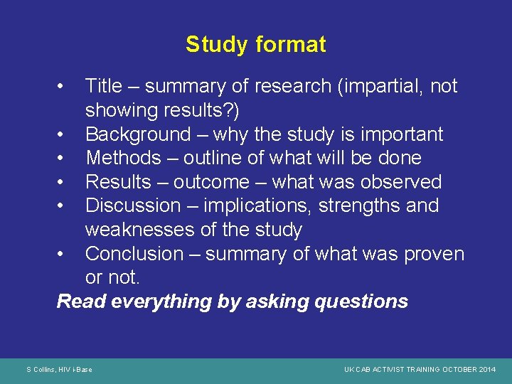 Study format • Title – summary of research (impartial, not showing results? ) •