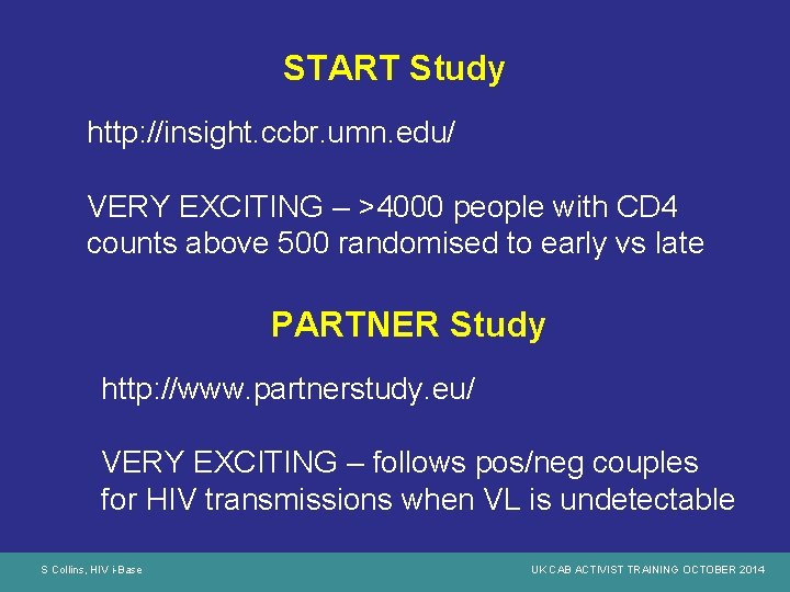 START Study http: //insight. ccbr. umn. edu/ VERY EXCITING – >4000 people with CD