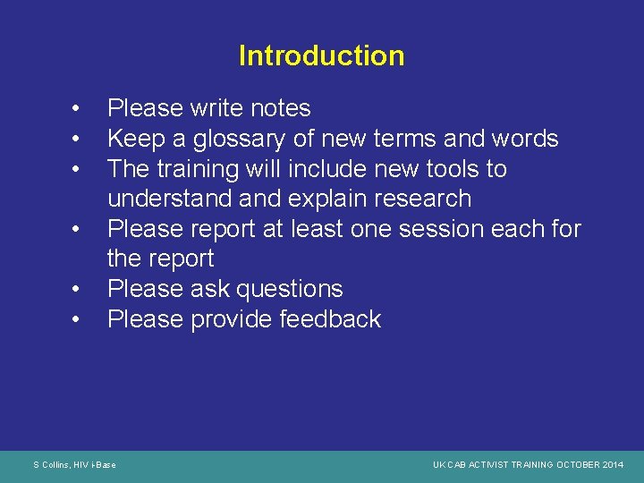 Introduction • • • Please write notes Keep a glossary of new terms and