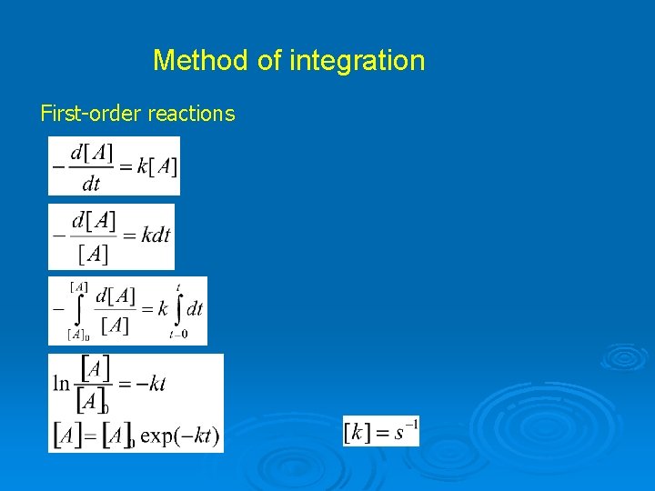 Method of integration First-order reactions 