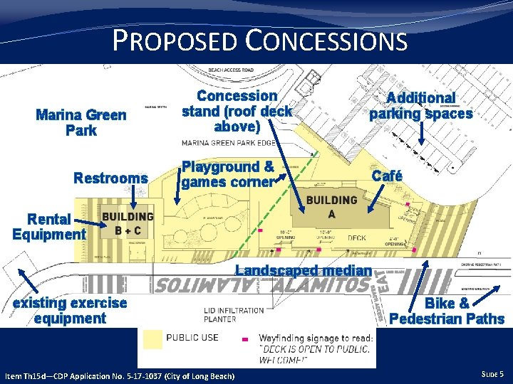 PROPOSED CONCESSIONS Marina Green Park Restrooms Concession stand (roof deck above) Additional parking spaces