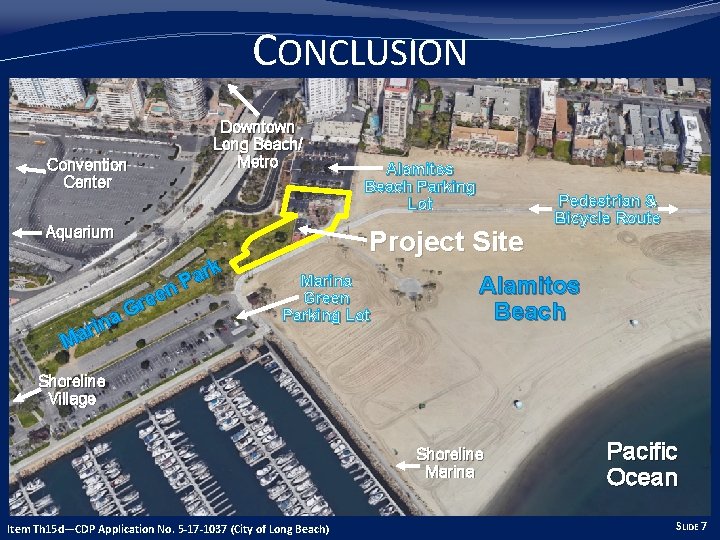 CONCLUSION Convention Center Downtown Long Beach/ Metro Aquarium rk a n. P e re