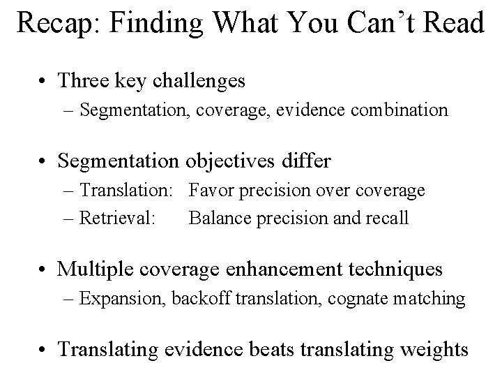 Recap: Finding What You Can’t Read • Three key challenges – Segmentation, coverage, evidence