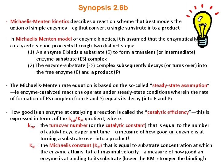 Synopsis 2. 6 b - Michaelis-Menten kinetics describes a reaction scheme that best models
