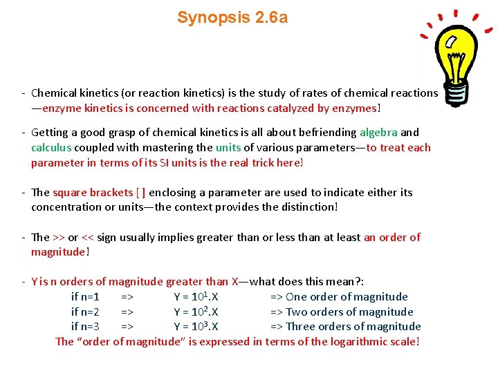Synopsis 2. 6 a - Chemical kinetics (or reaction kinetics) is the study of