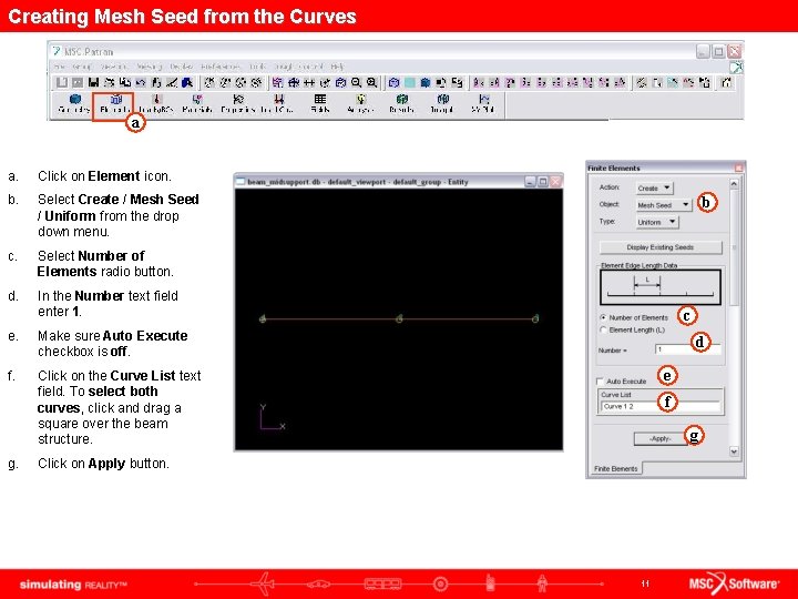 Creating Mesh Seed from the Curves a a. Click on Element icon. b. Select