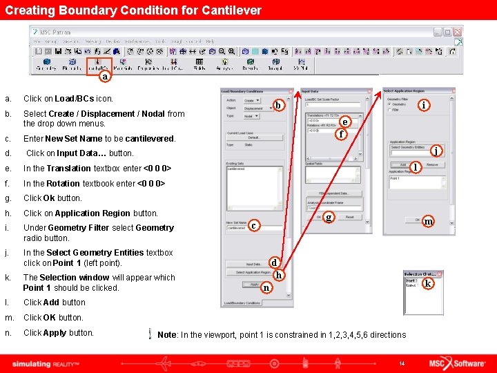 Creating Boundary Condition for Cantilever a a. Click on Load/BCs icon. b. Select Create