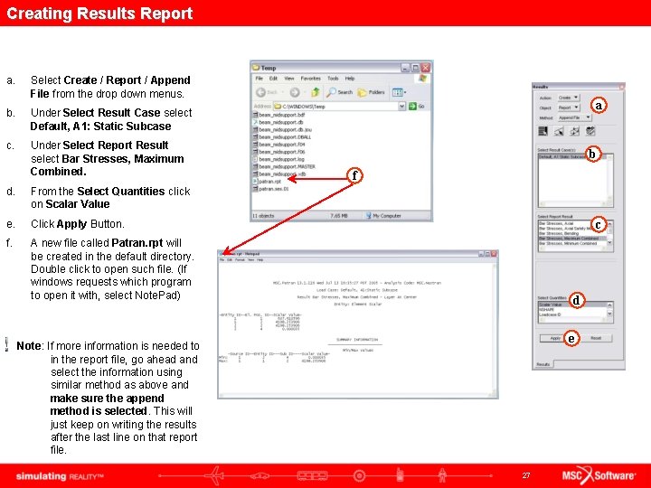 Creating Results Report a. Select Create / Report / Append File from the drop