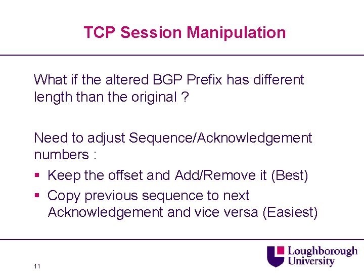 TCP Session Manipulation What if the altered BGP Prefix has different length than the