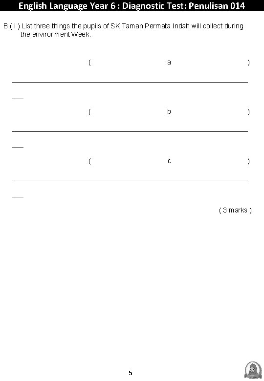 English Language Year 6 : Diagnostic Test: Penulisan 014 B ( i ) List