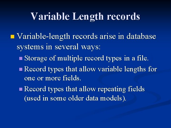 Variable Length records n Variable-length records arise in database systems in several ways: n