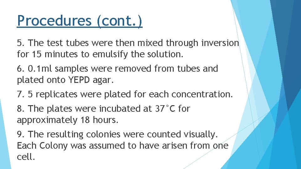 Procedures (cont. ) 5. The test tubes were then mixed through inversion for 15