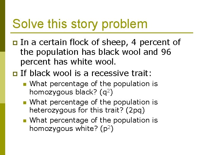 Solve this story problem In a certain flock of sheep, 4 percent of the