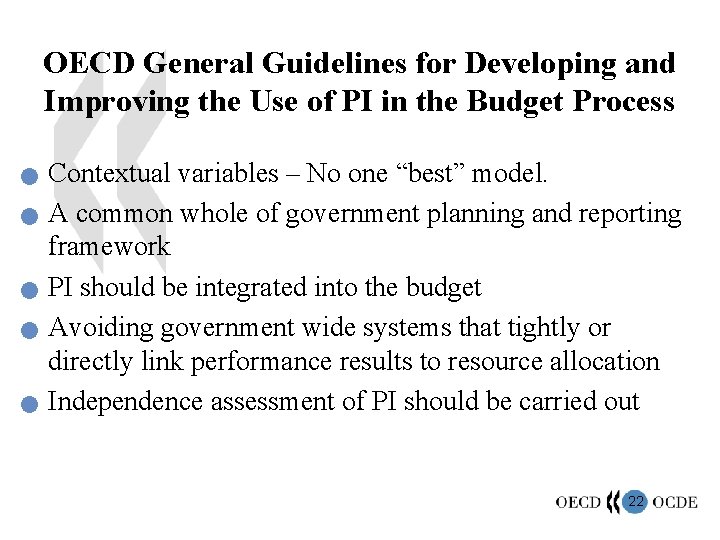 OECD General Guidelines for Developing and Improving the Use of PI in the Budget