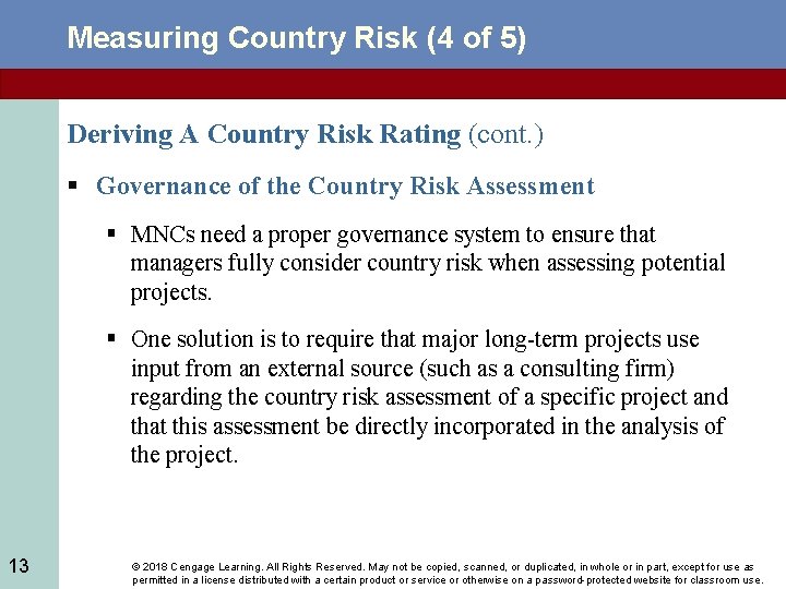 Measuring Country Risk (4 of 5) Deriving A Country Risk Rating (cont. ) §
