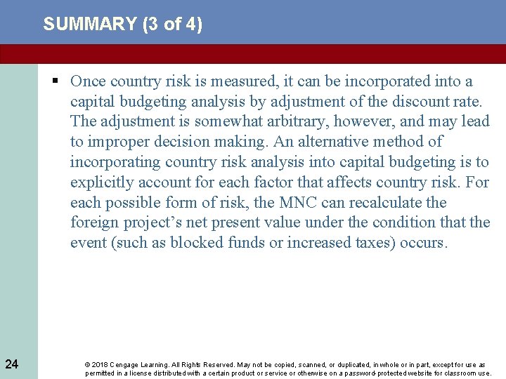 SUMMARY (3 of 4) § Once country risk is measured, it can be incorporated