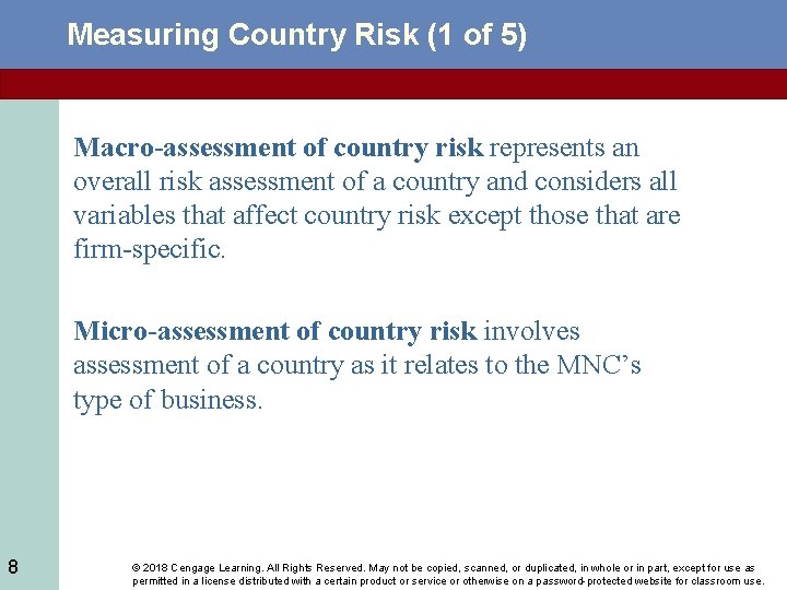 Measuring Country Risk (1 of 5) Macro-assessment of country risk represents an overall risk