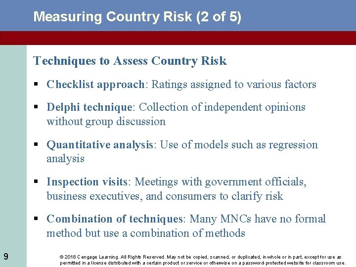 Measuring Country Risk (2 of 5) Techniques to Assess Country Risk § Checklist approach: