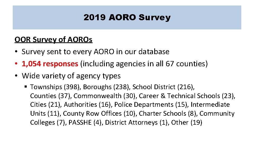 2019 AORO Survey OOR Survey of AOROs • Survey sent to every AORO in