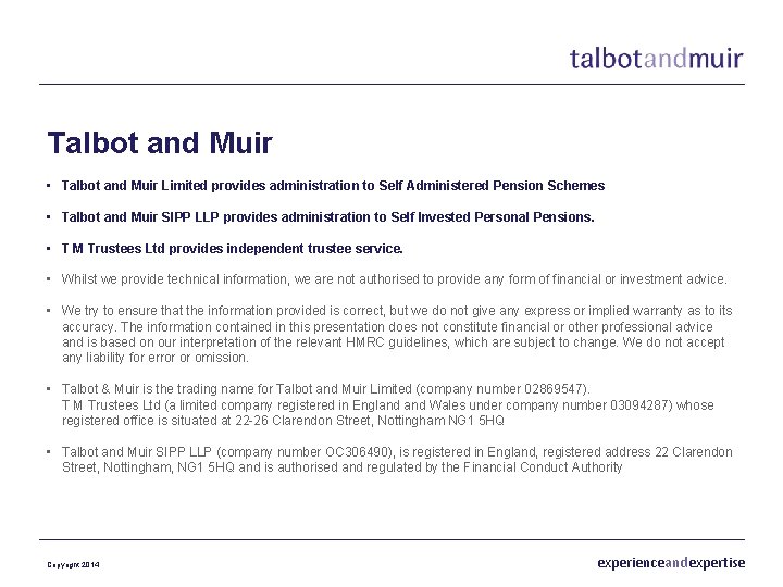 Talbot and Muir • Talbot and Muir Limited provides administration to Self Administered Pension