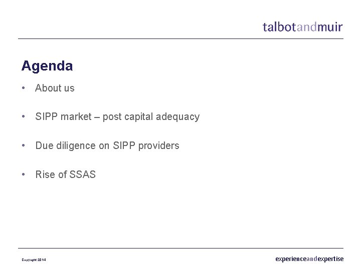 Agenda • About us • SIPP market – post capital adequacy • Due diligence