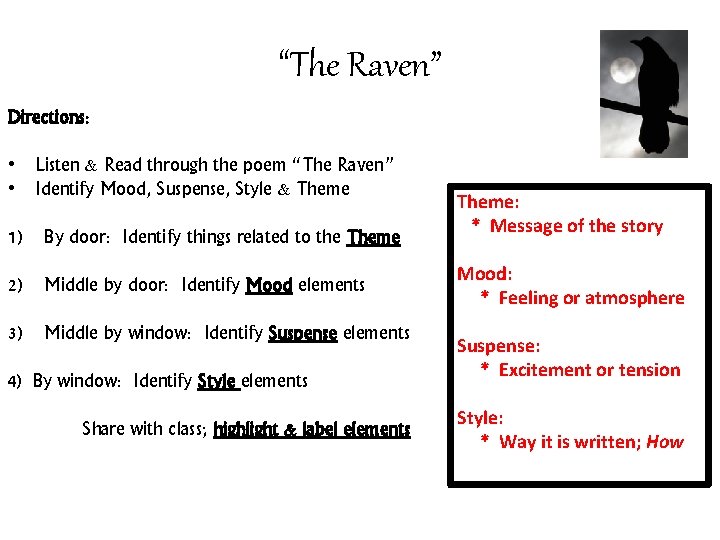 “The Raven” Directions: • Listen & Read through the poem “The Raven” • Identify