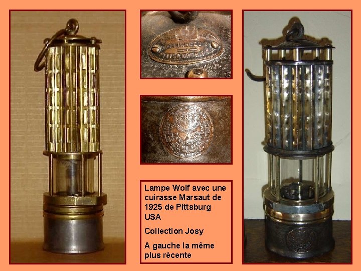 Lampe Wolf avec une cuirasse Marsaut de 1925 de Pittsburg USA Collection Josy A