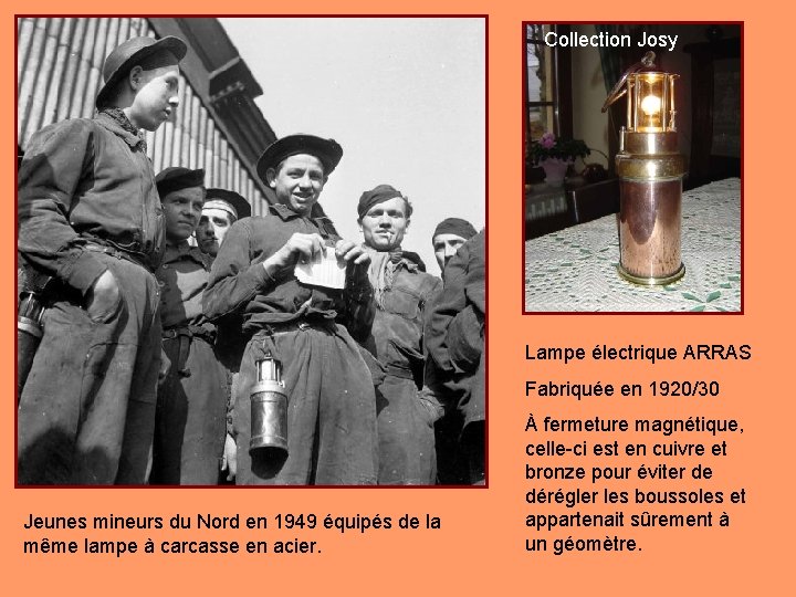 Collection Josy Lampe électrique ARRAS Fabriquée en 1920/30 Jeunes mineurs du Nord en 1949